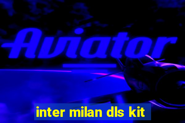 inter milan dls kit